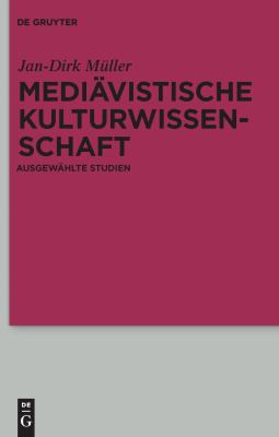 Mediävistische Kulturwissenschaft : Ausgewählte Studien