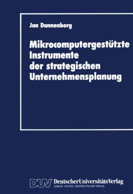 Mikrocomputergestützte Instrumente der Strategischen Unternehmensplanung