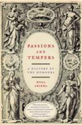 Passions and Tempers : A History of the Humours
