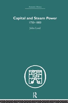 Capital and Steam Power 1750-1800