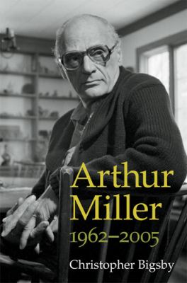Arthur Miller : 1962-2005