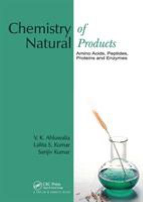 Chemistry of Natural Products : Amino Acids, Peptides, Proteins, and Enzymes