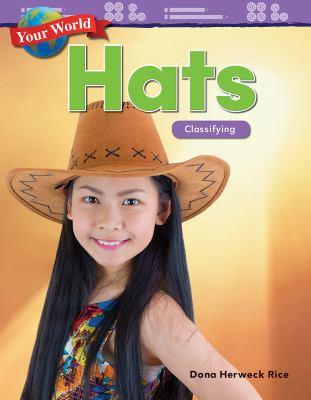 Your World : Hats: Classifying (Kindergarten)