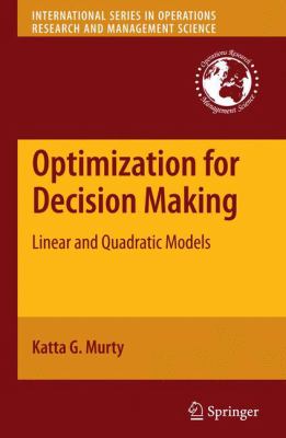 Optimization for Decision Making : Linear and Quadratic Models