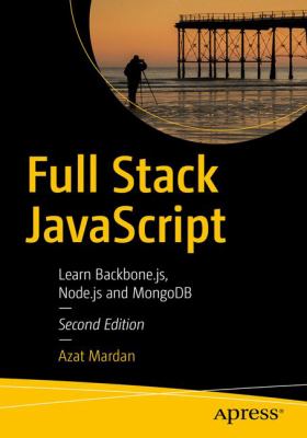 Full Stack JavaScript : Learn Backbone. js, Node. js, and MongoDB