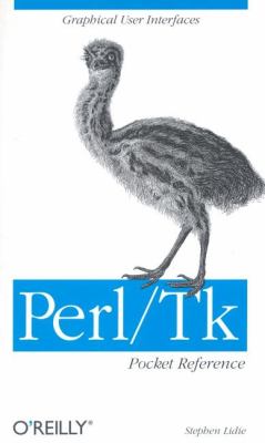 Perl/Tk Pocket Reference : Graphical User Interfaces