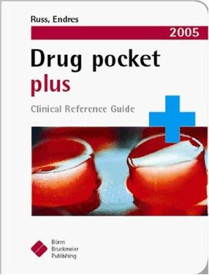 Drug Pocket Plus 2005 : Clinical Reference Guide