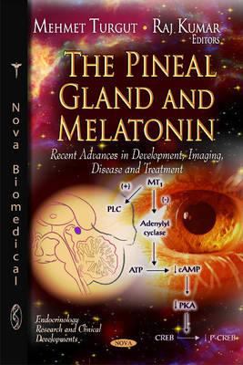 The Pineal Gland and Melatonin : Recent Advances in Development, Imaging, Disease, and Treatment