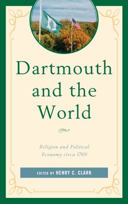 Dartmouth and the World : Religion and Political Economy Circa 1769
