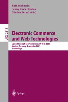 Electronic Commerce and Web Technologies : Second International Conference, EC-Web 2001Munich, Germany, September 2001- Proceedings