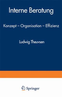 Interne Beratung : Konzept, Organisation, Effizienz