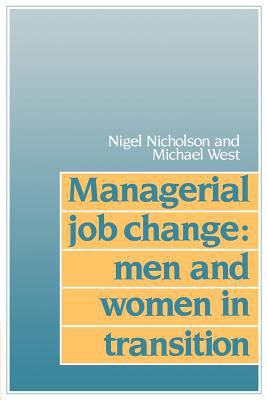 Managerial Job Change : Men and Women in Transition