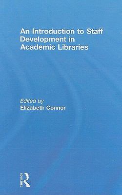 An Introduction to Staff Development in Academic Libraries