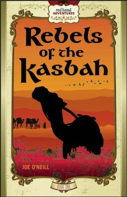 Rebels of the Kasbah : Red Hand Adventures, Book 1