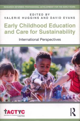 Early Childhood Education and Care for Sustainability : International Perspectives