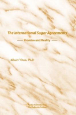 The International Sugar Agreements : Promise and Reality
