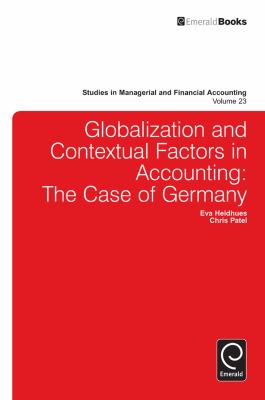 Globalisation and Contextual Factors in Accounting : The Case of Germany