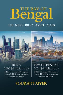 The Bay of Bengal : The Next BRICS Asset Class