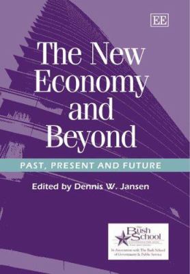 The New Economy and Beyond : Past, Present, and Future