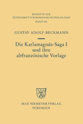 Die KarlamagnÃºs-Saga I und ihre altfranzÃ¶sische Vorlage