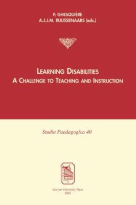 Learning Disabilities : A Challenge to Teaching and Instruction