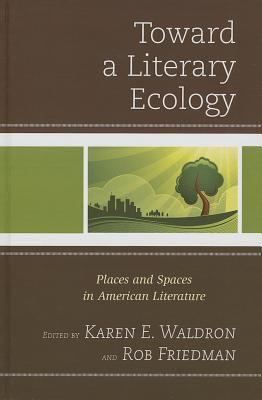 Toward a Literary Ecology : Places and Spaces in American Literature