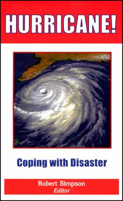 Hurricane! : Coping with Disaster: Progress and Challenges since Galveston 1900