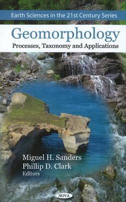 Geomorphology : Processes, Taxonomy and Applications
