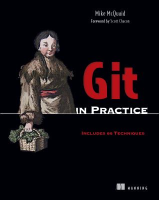 Git in Practice : Includes 66 Techniques