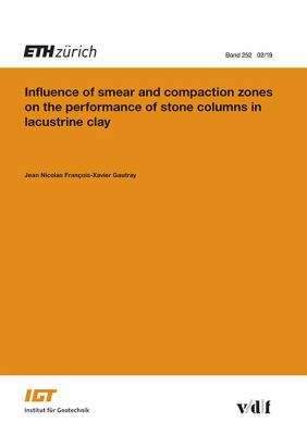 Influence of Smear and Compaction Zones on the Performance of Stone Columns in Lacustrine Clay