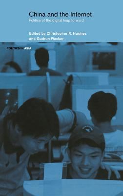 China and the Internet : Politics of the Digital Leap Forward