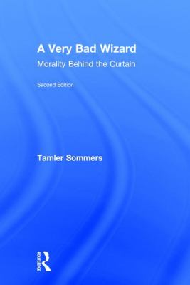 A Very Bad Wizard : Morality Behind the Curtain