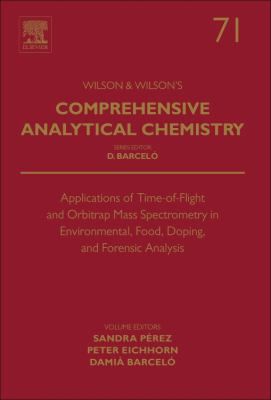 Applications of Time-Of-Flight and Orbitrap Mass Spectrometry in Environmental, Food, Doping, and Forensic Analysis