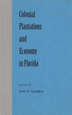 Colonial Plantations and Economy in Florida