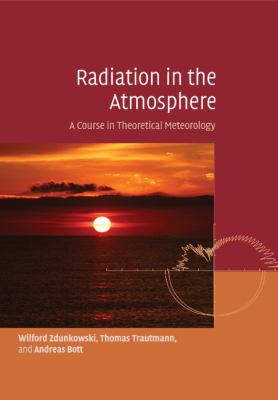 Radiation in the Atmosphere : A Course in Theoretical Meteorology