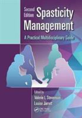 Spasticity Management : A Practical Multidisciplinary Guide, Second Edition