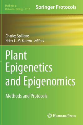 Plant Epigenetics and Epigenomics : Methods and Protocols