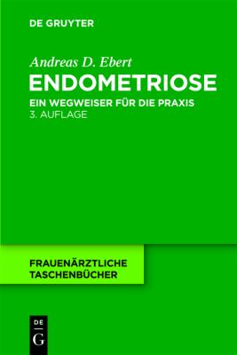Endometriose : Ein Wegweiser Für die Praxis
