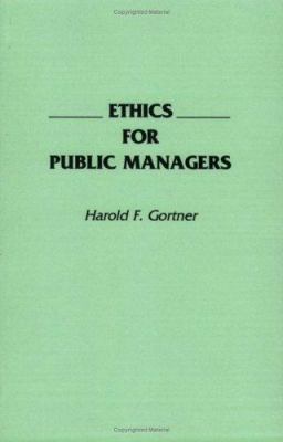 Ethics for Public Managers