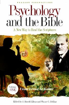 Psychology and the Bible : A New Way to Read the Scriptures