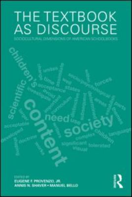 The Textbook As Discourse : Sociocultural Dimensions of American Schoolbooks