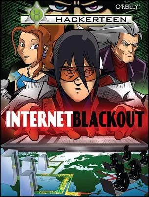 Hackerteen : Volume 1: Internet Blackout