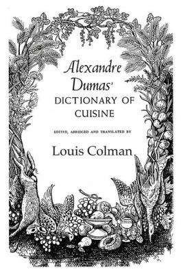 Alexander Dumas Dictionary of Cuisine