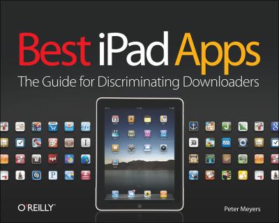 Best iPad Apps : The Guide for Discriminating Downloaders