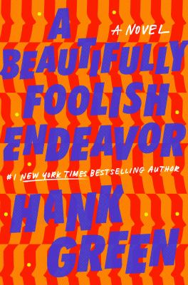 A Beautifully Foolish Endeavor : A Novel