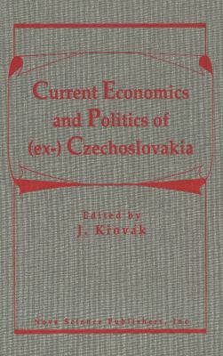 Current Economics and Politics of (Ex-) Czechoslovakia