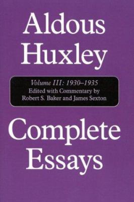 Aldous Huxley - Complete Essays, 1930-1935
