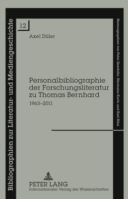 Personalbibliographie der Forschungsliteratur Zu Thomas Bernhard : 1963-2011