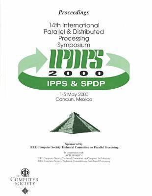 Parallel and Distributed Processing Symposium (IPDPS 2000) : 14th International Conference
