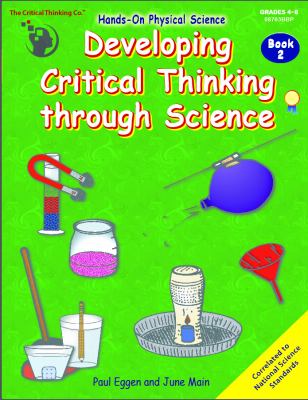 Developing Critical Thinking through Science Bk. 2 : Hands-on Physical Science
